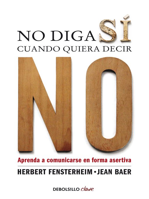 Title details for No diga sí cuando quiera decir no by Herbert Fensterheim - Available